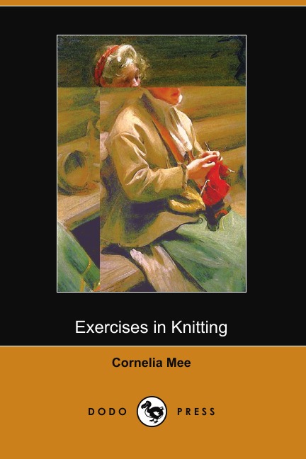 

Exercises in Knitting (Dodo Press)