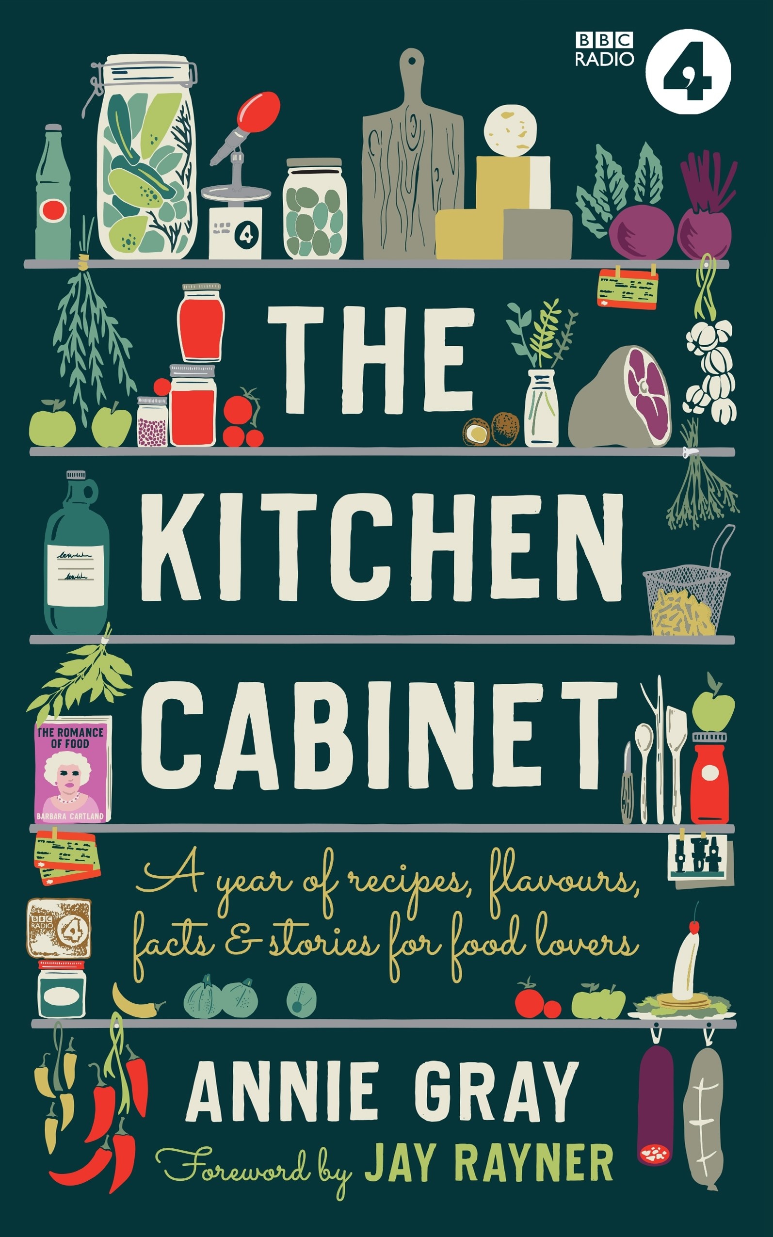 

The Kitchen Cabinet A Year of Recipes, Flavours, Facts & Stories for Food Lovers