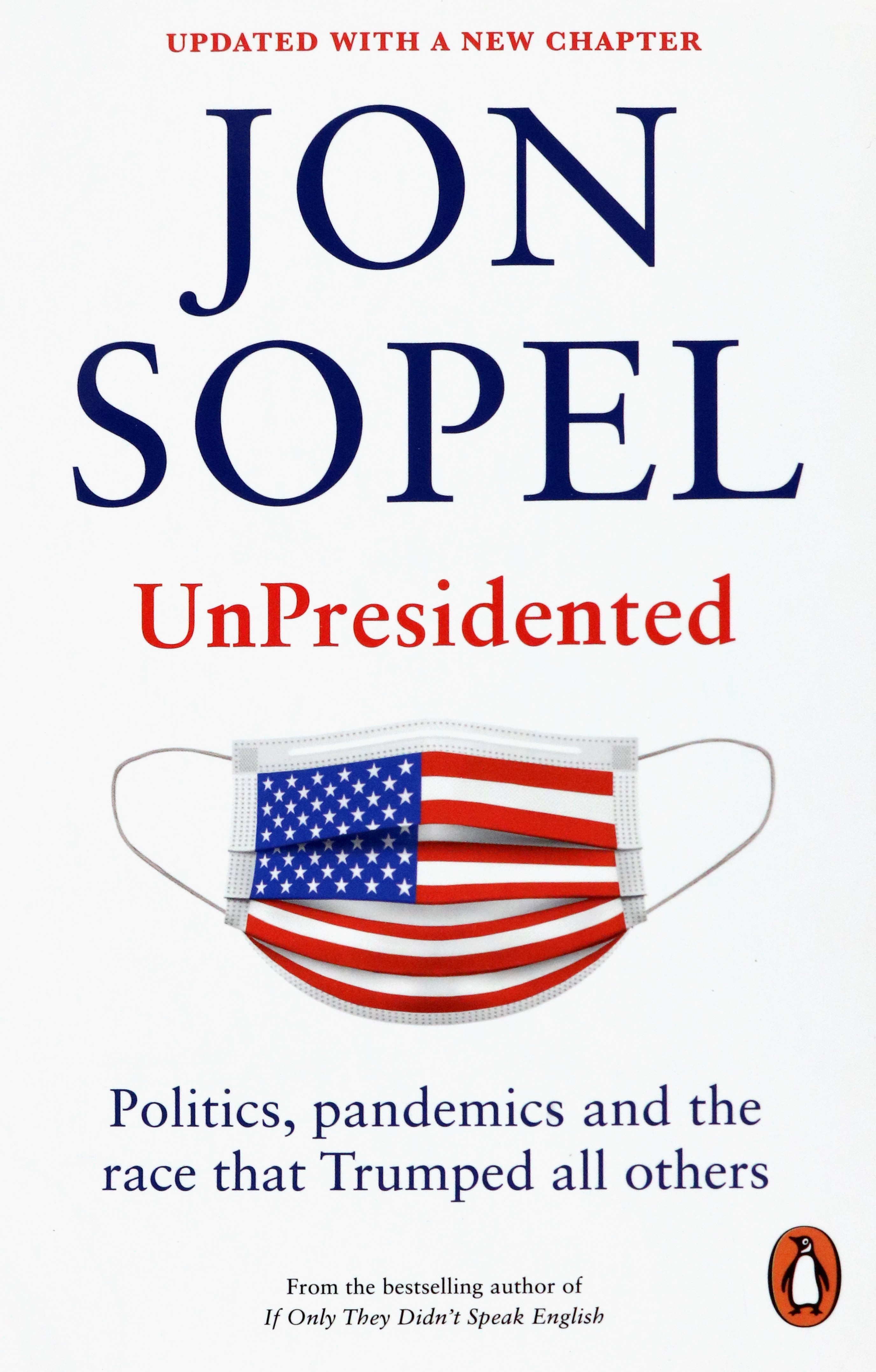 

UnPresidented Politics, pandemics and the race that Trumped all others