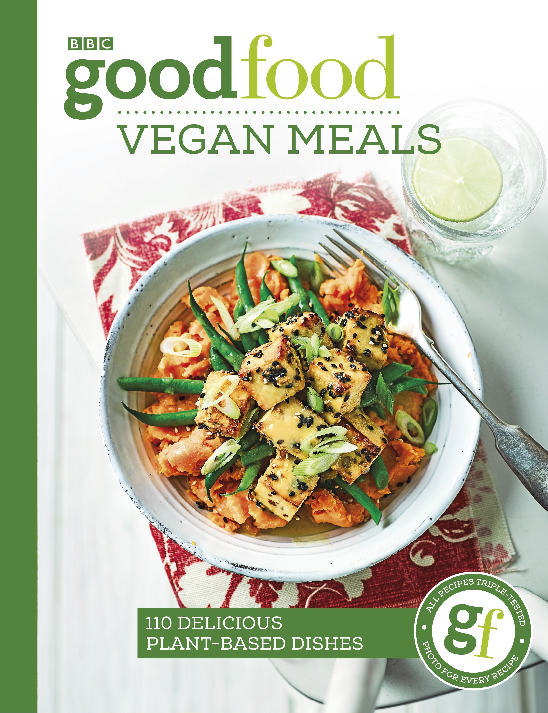 

Good Food Eat Well Vegan Meals 110 delicious plant-based dishes