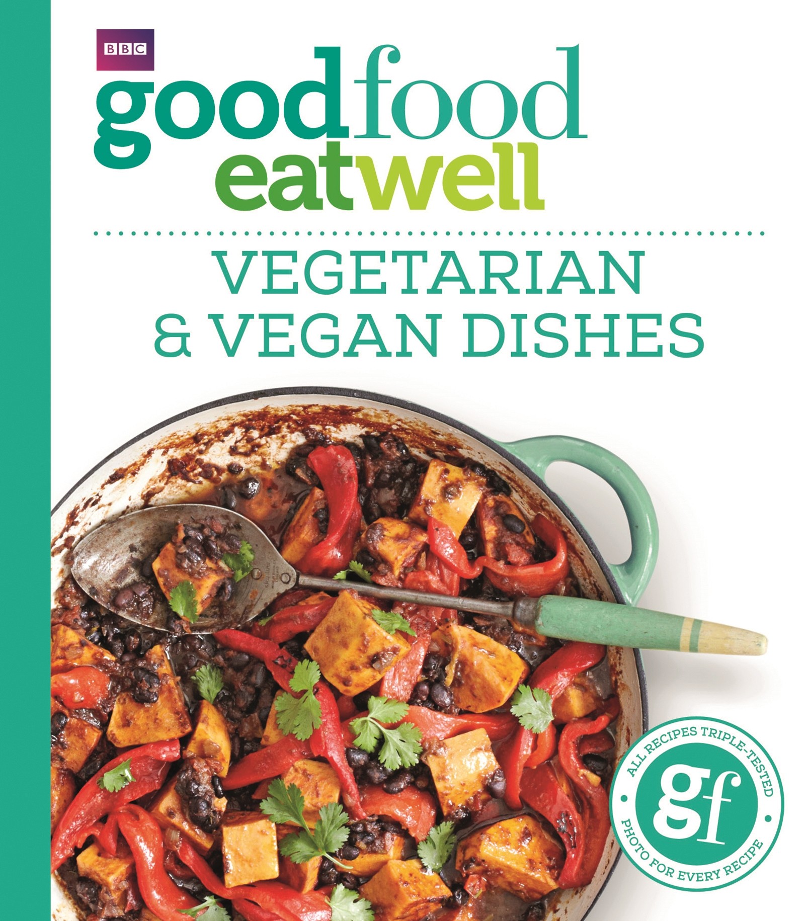 

Good Food Eat Well Vegetarian and Vegan Dishes
