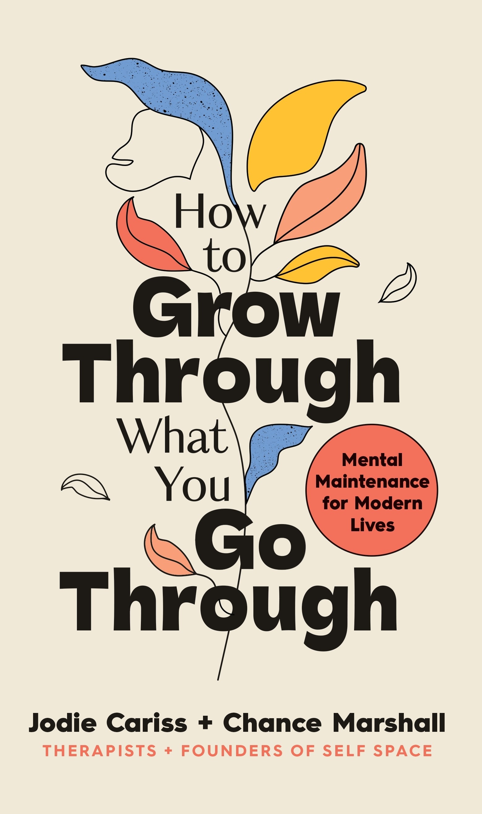 

How to Grow Through What You Go Through Mental maintenance for modern lives