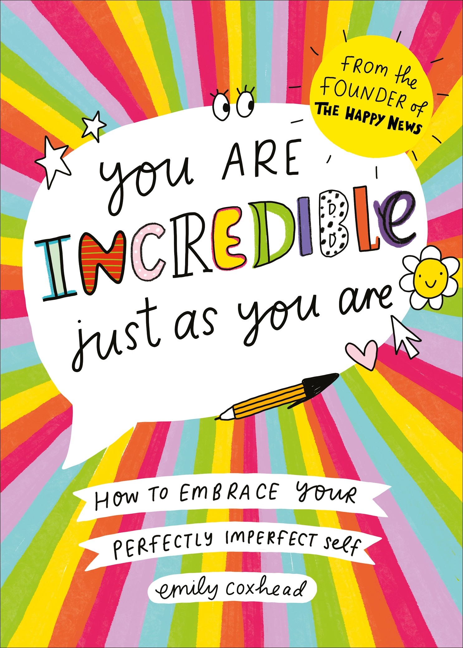 

You Are Incredible Just As You Are How to Embrace Your Perfectly Imperfect Self