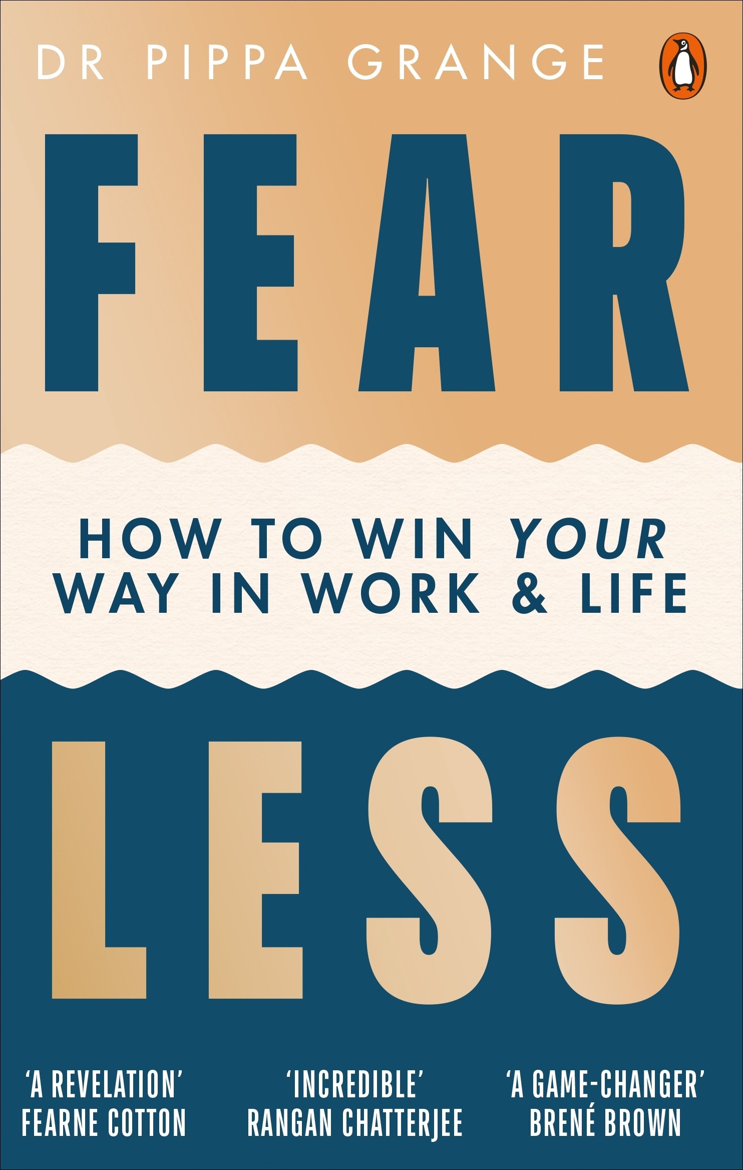 

Fear Less How to Win Your Way in Work and Life