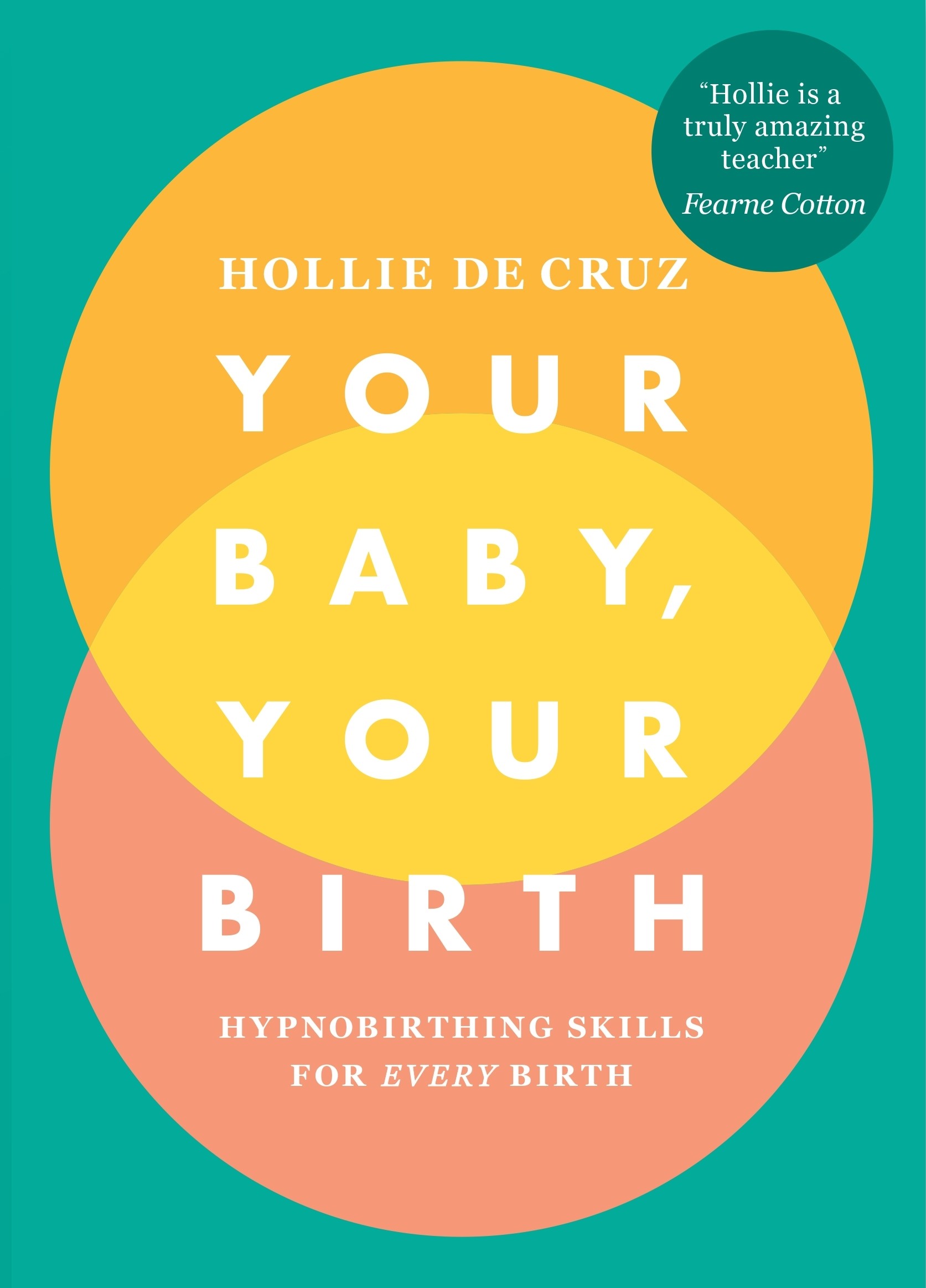 

Your Baby, Your Birth Hypnobirthing Skills For Every Birth