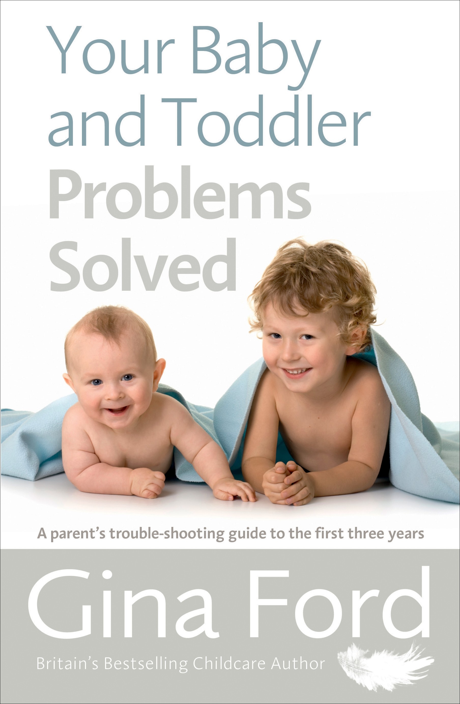 

Your Baby and Toddler Problems Solved