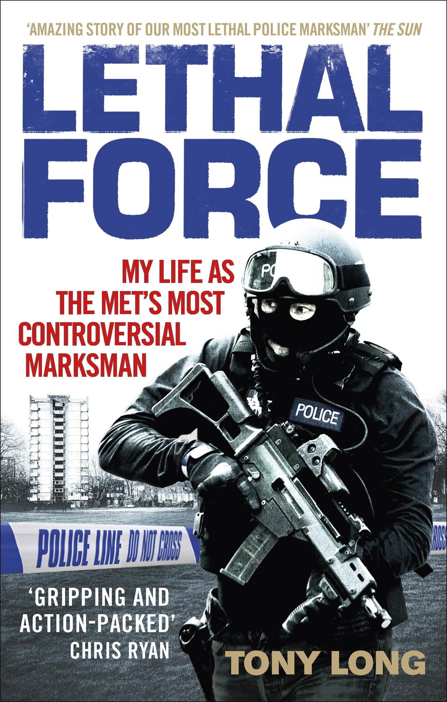 

Lethal Force My Life As the Mets Most Controversial Marksman