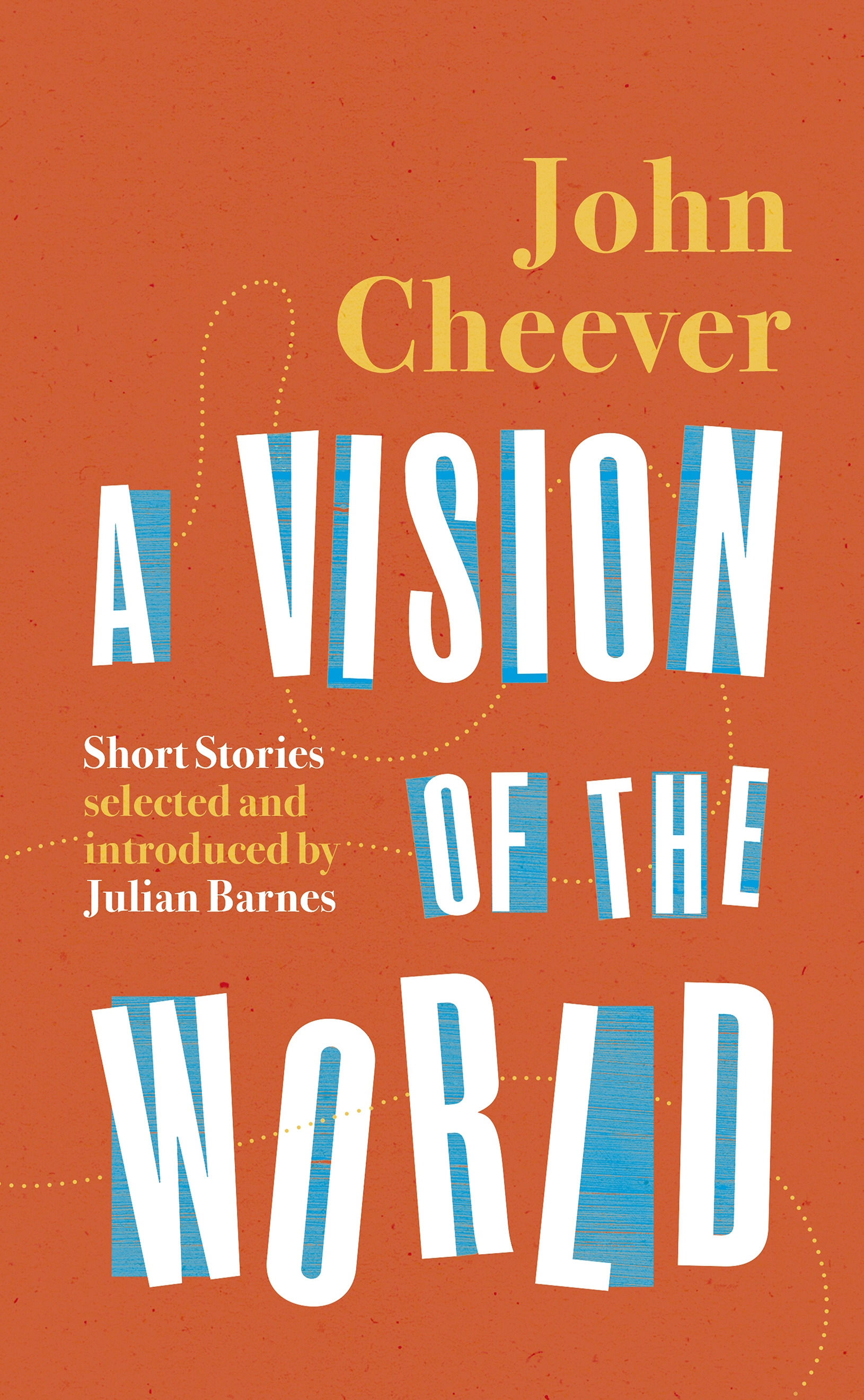 

A Vision of the World Selected Short Stories