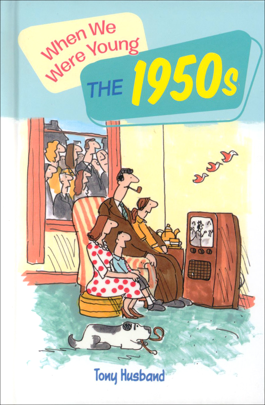 

When We Were Young The 1950s