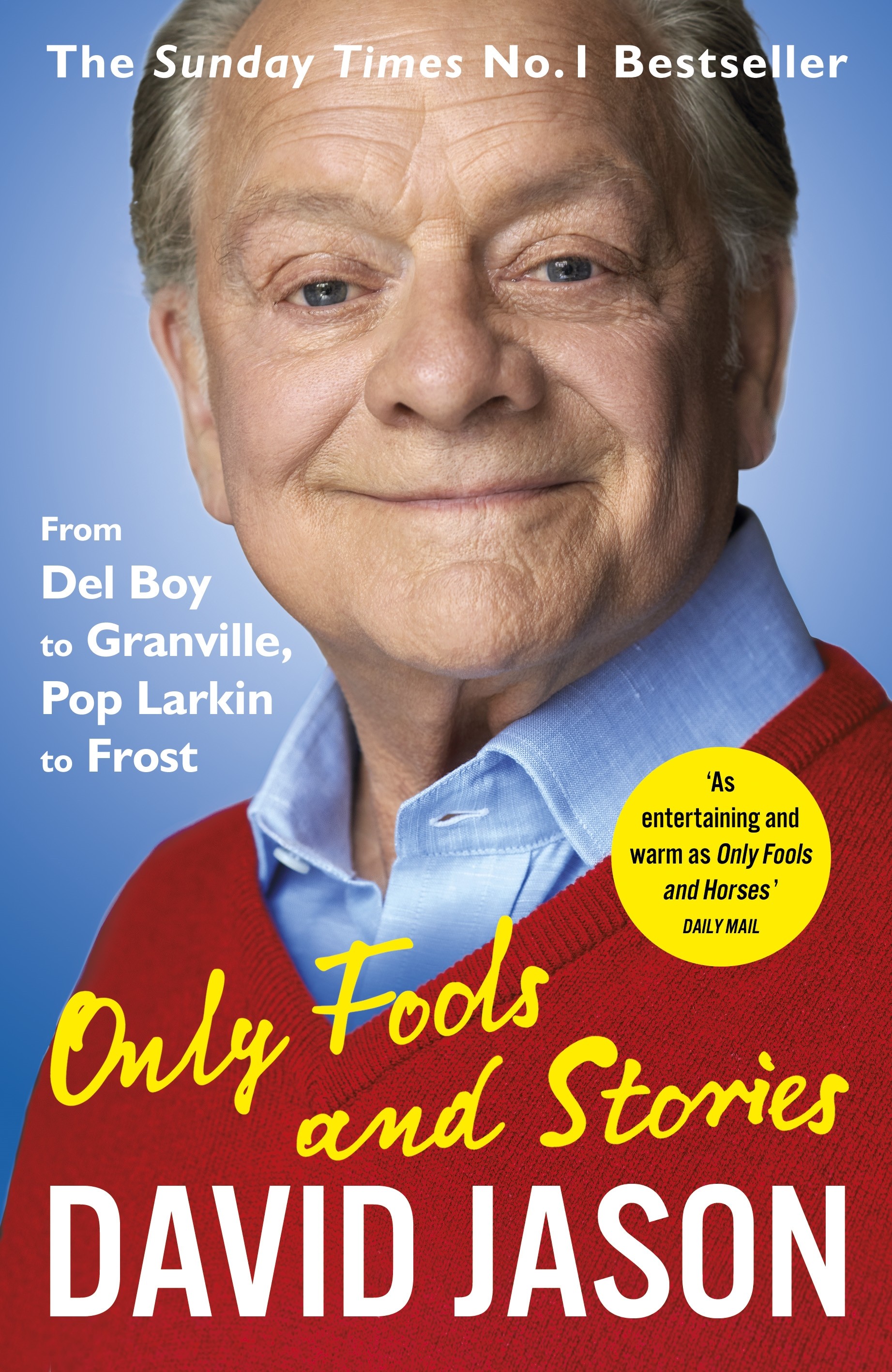 

Only Fools and Stories From Del Boy to Granville, Pop Larkin to Frost