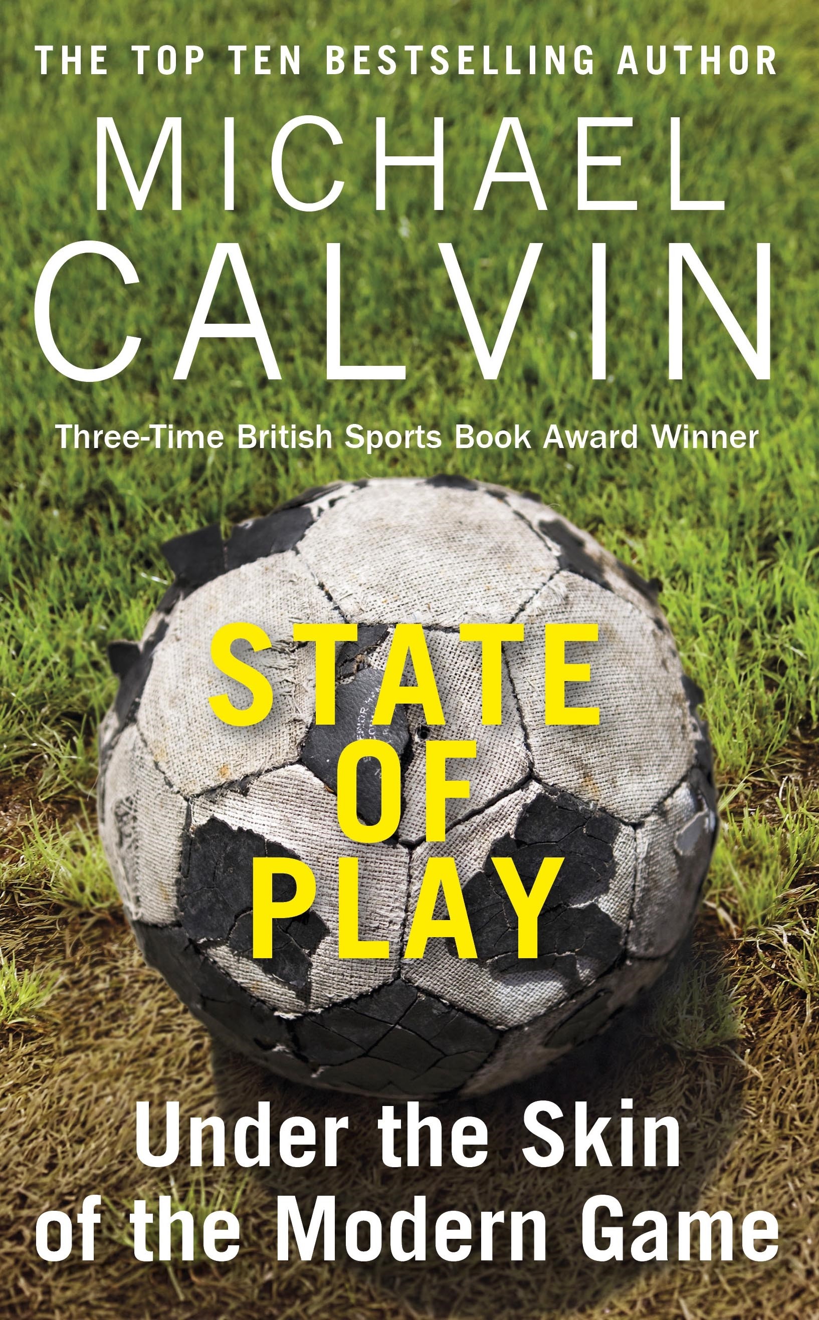 

State of Play Under the Skin of the Modern Game