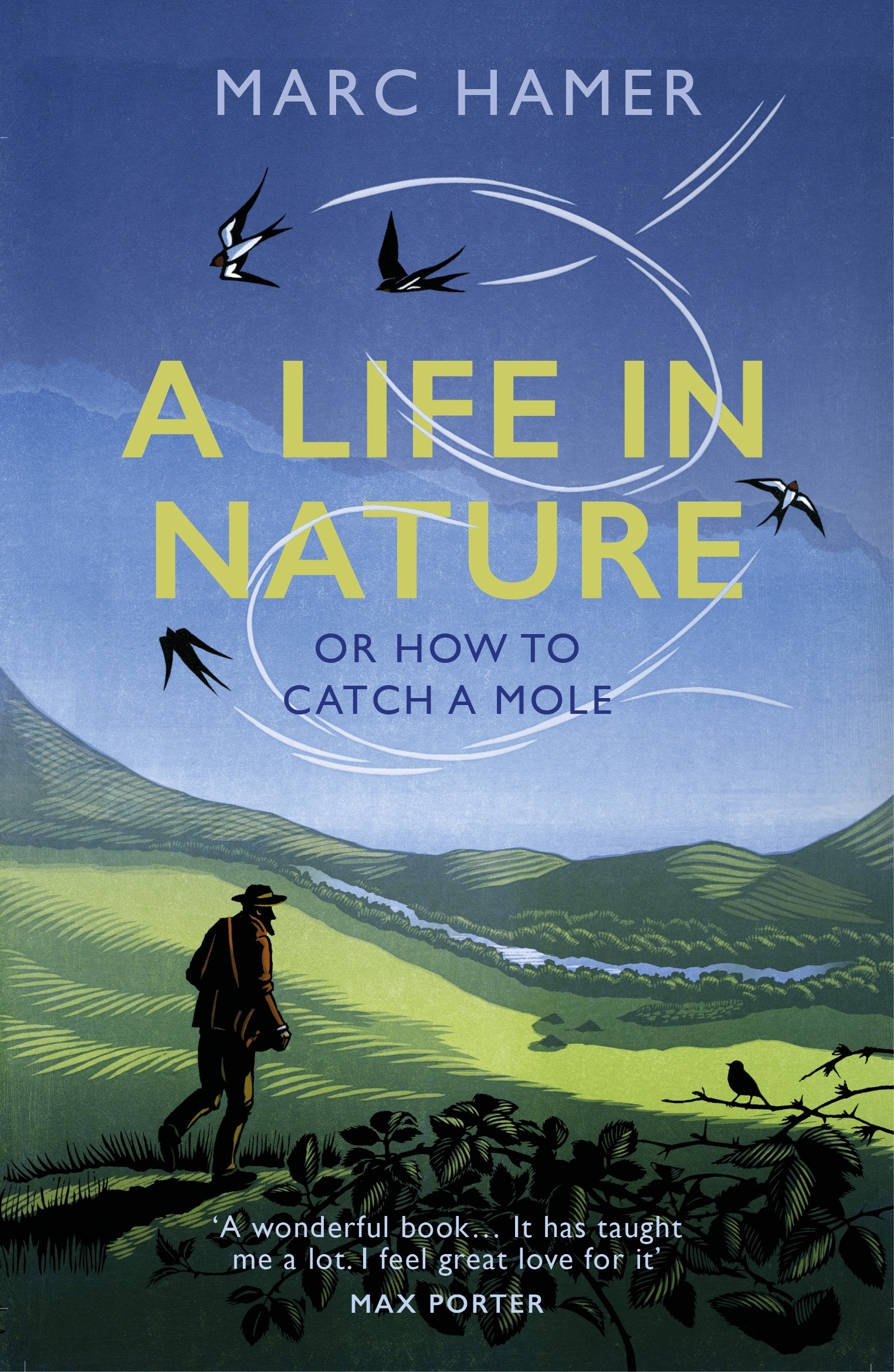 

A Life in Nature Or How to Catch a Mole