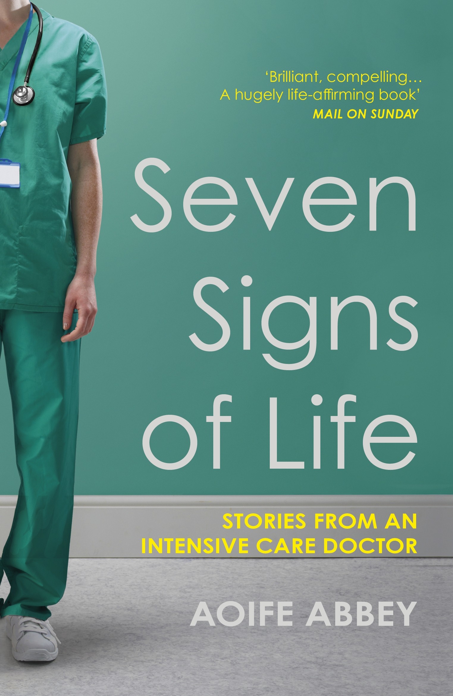 

Seven Signs of Life Stories from an Intensive Care Doctor