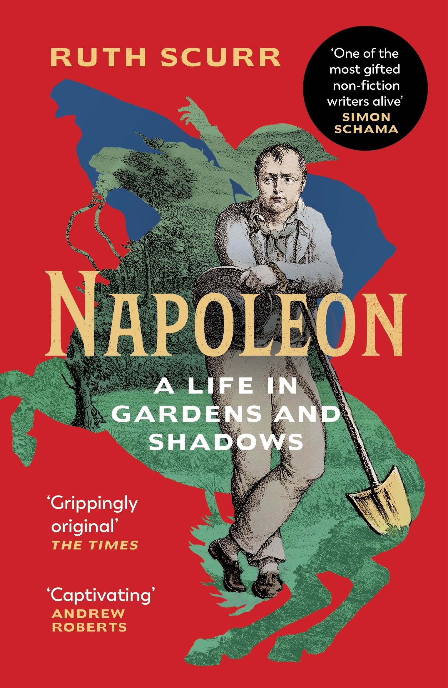 

Napoleon A Life in Gardens and Shadows