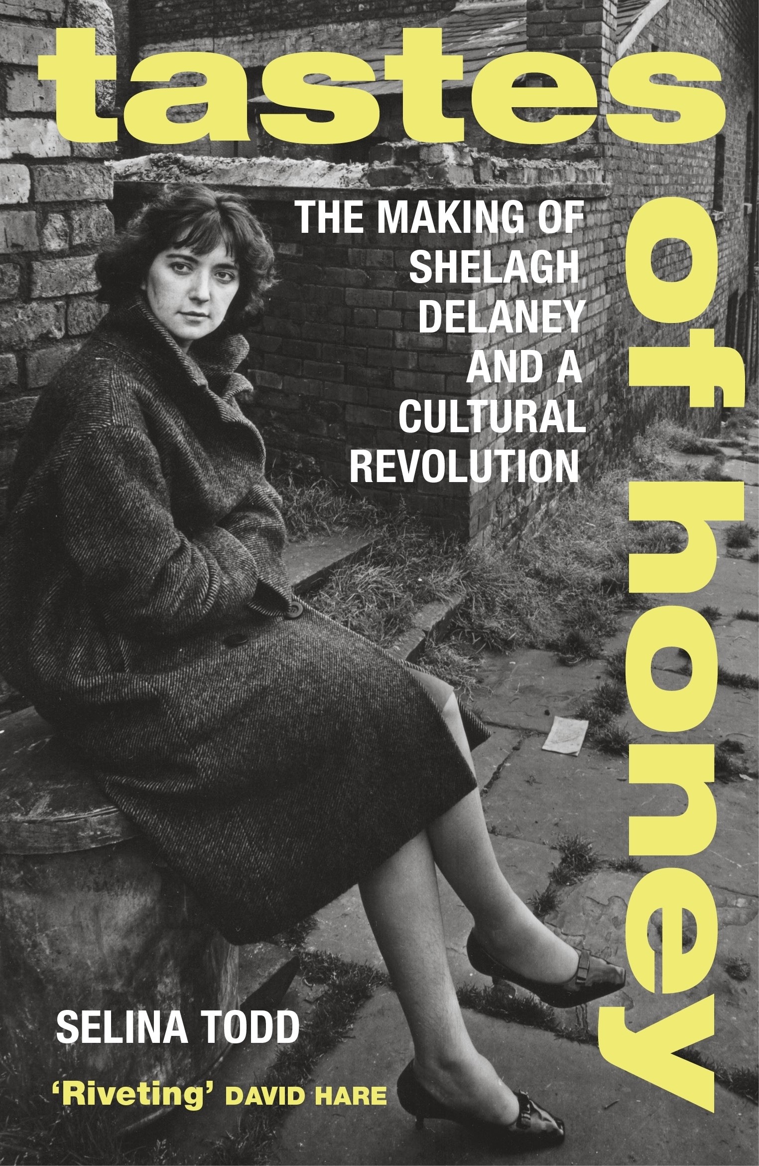 

Tastes of Honey The Making of Shelagh Delaney and a Cultural Revolution