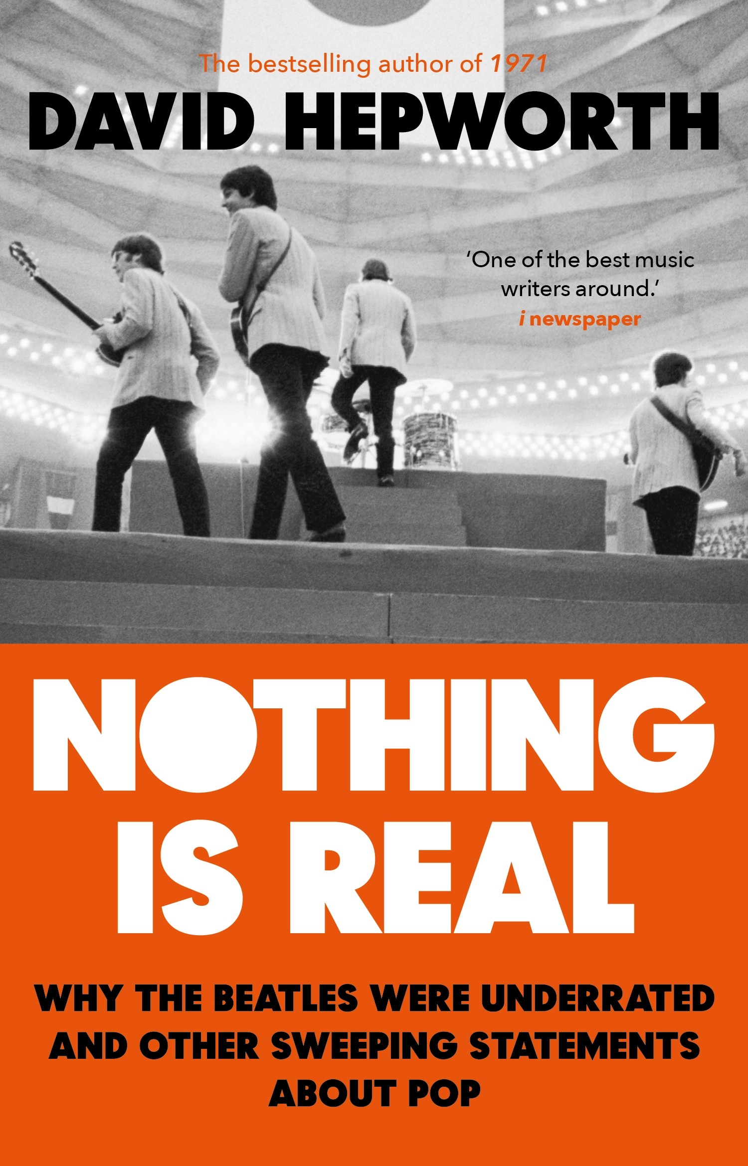 

Nothing is Real The Beatles Were Underrated And Other Sweeping Statements About Pop