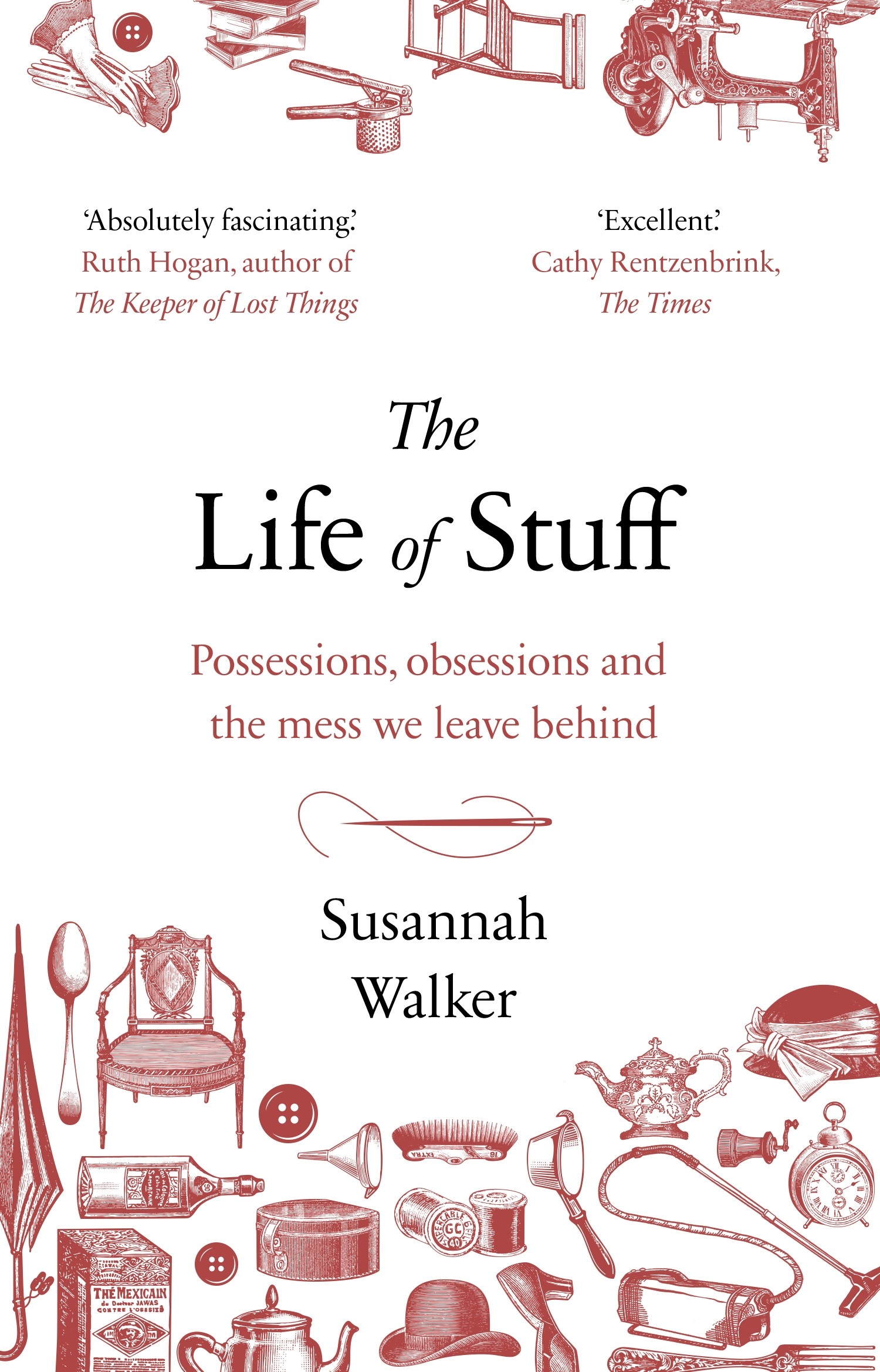 

The Life of Stuff Possessions, obsessions and the mess we leave behind