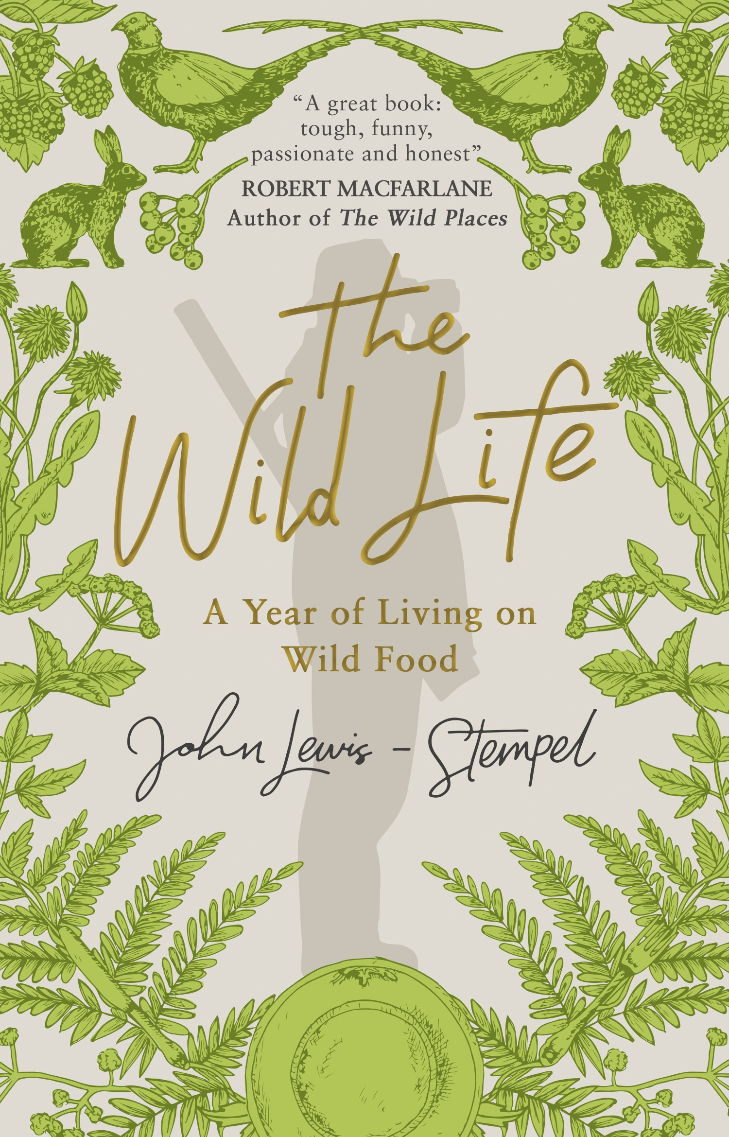 

The Wild Life A Year of Living on Wild Food