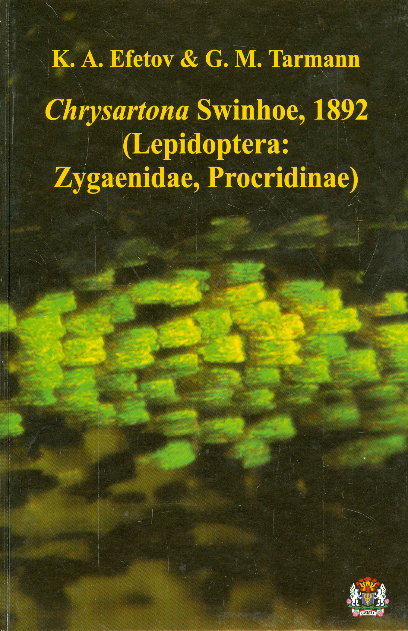 

Chrysartona Swinhoe 1892 (Lepidoptera: Zygaenidae, Procridinae)