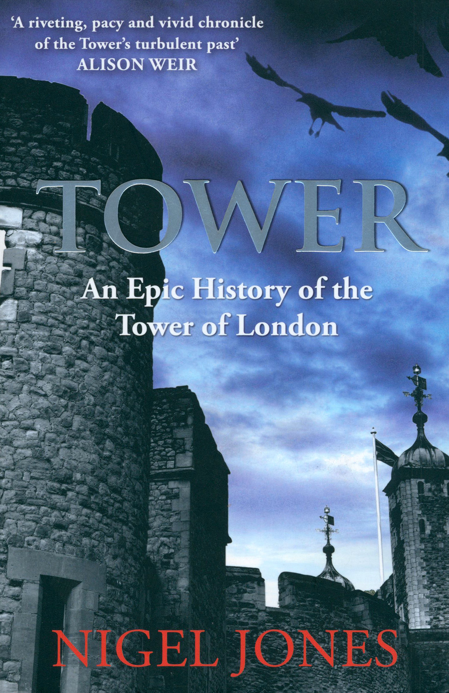 

Tower An Epic History of the Tower of London