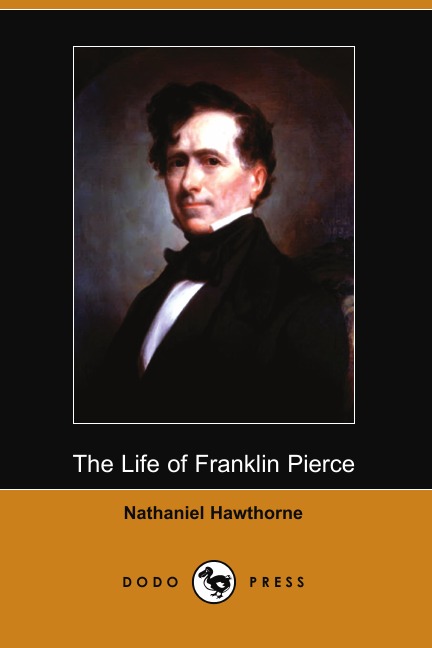 

The Life of Franklin Pierce (Dodo Press)