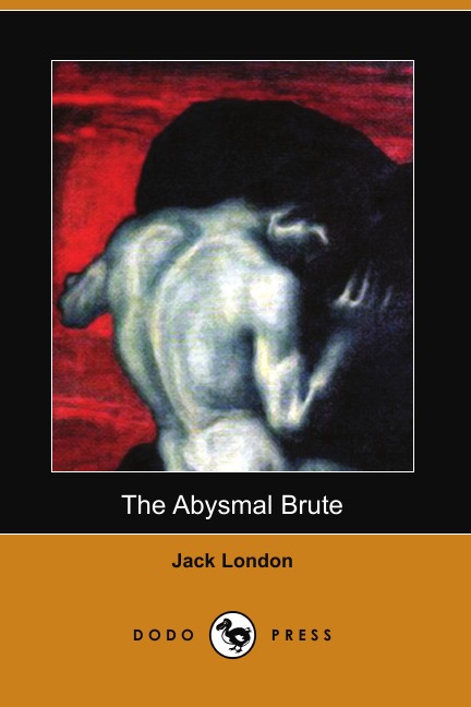 

The Abysmal Brute (Dodo Press)