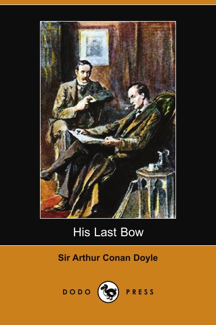 

His Last Bow (Dodo Press)