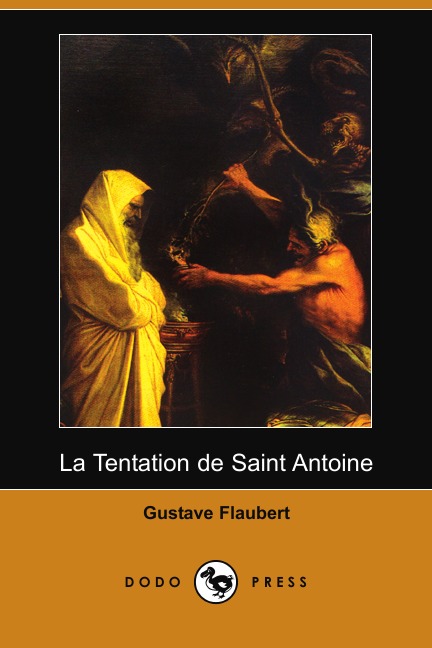 

La Tentation de Saint Antoine (Dodo Press)