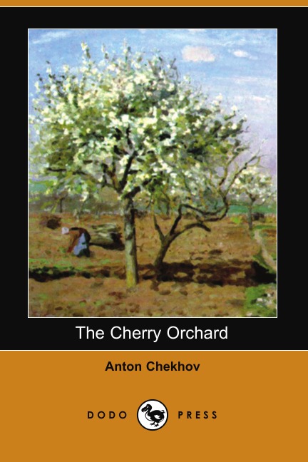 

The Cherry Orchard (Dodo Press)