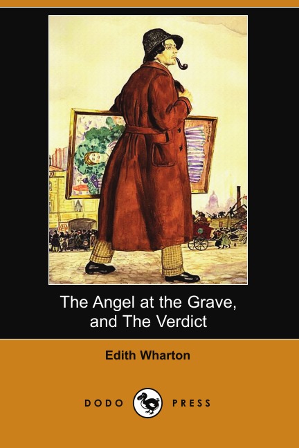 

The Angel at the Grave, and the Verdict (Dodo Press)