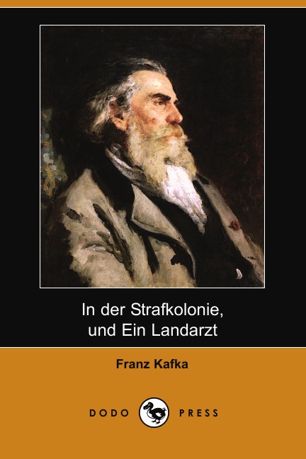 

In Der Strafkolonie, Und Ein Landarzt (Dodo Press)