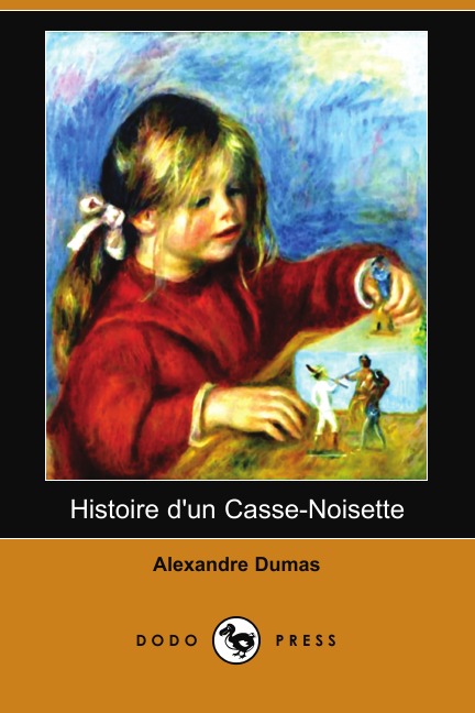 

Histoire D'Un Casse-Noisette (Dodo Press)