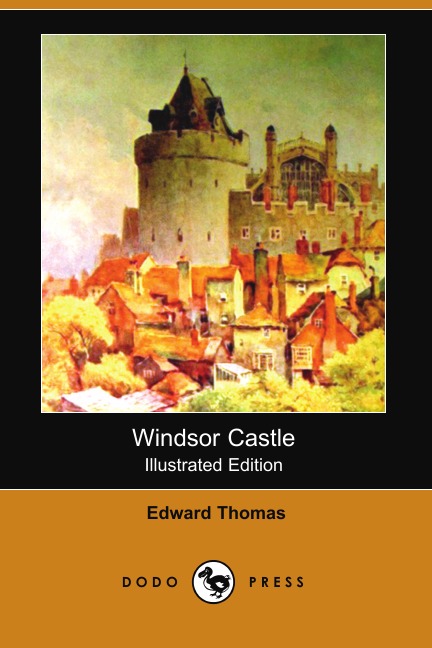 

Windsor Castle (Illustrated Edition) (Dodo Press)