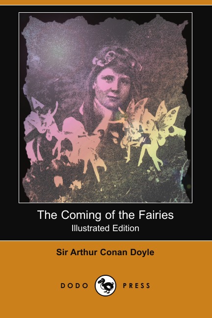 

The Coming of the Fairies (Illustrated Edition) (Dodo Press)