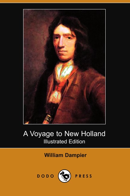 

A Voyage to New Holland (Illustrated Edition) (Dodo Press)