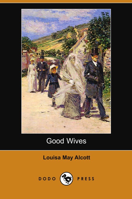 

Good Wives (Dodo Press)