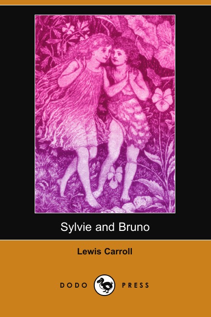 

Sylvie and Bruno (Dodo Press)