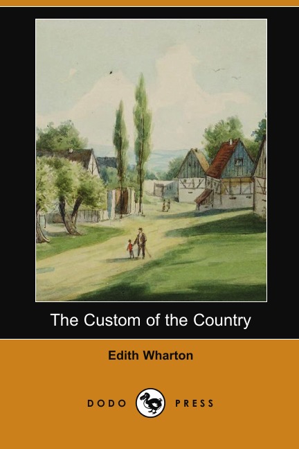 

The Custom of the Country (Dodo Press)