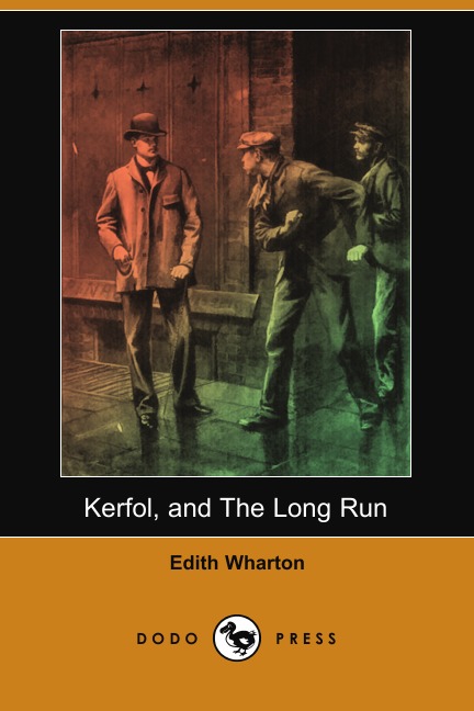 

Kerfol, and the Long Run (Dodo Press)