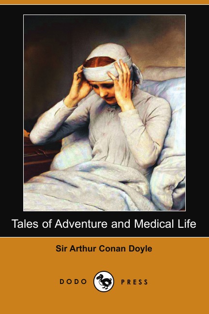 

Tales of Adventure and Medical Life (Dodo Press)