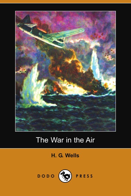 

The War in the Air (Dodo Press)