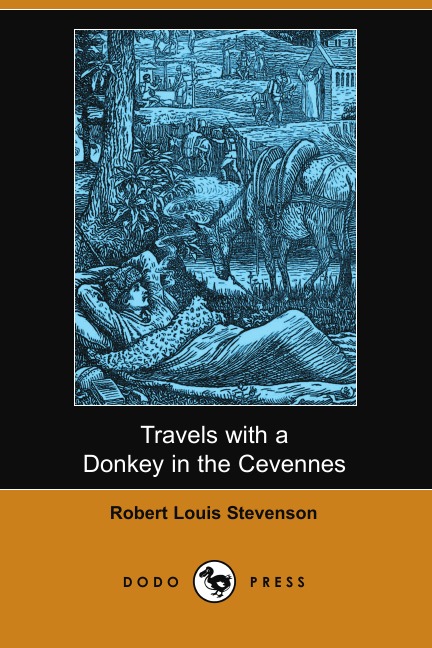 

Travels with a Donkey in the Cevennes (Dodo Press)