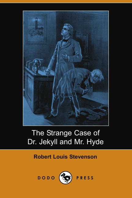 

The Strange Case of Dr. Jekyll and Mr. Hyde (Dodo Press)