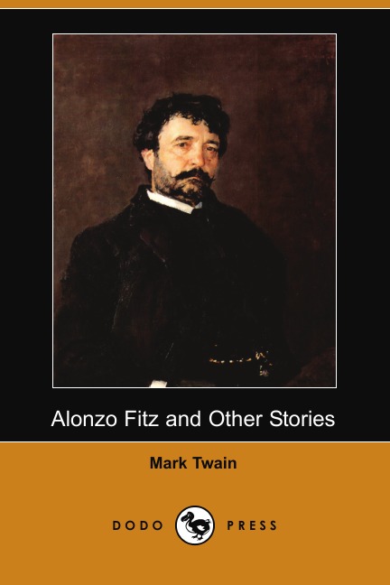 

Alonzo Fitz and Other Stories (Dodo Press)