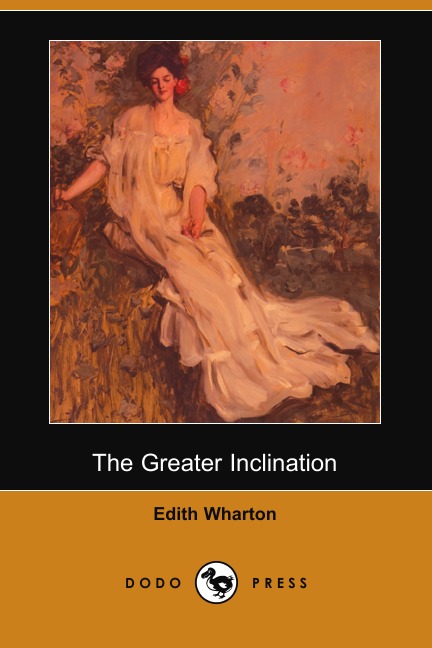 

The Greater Inclination (Dodo Press)
