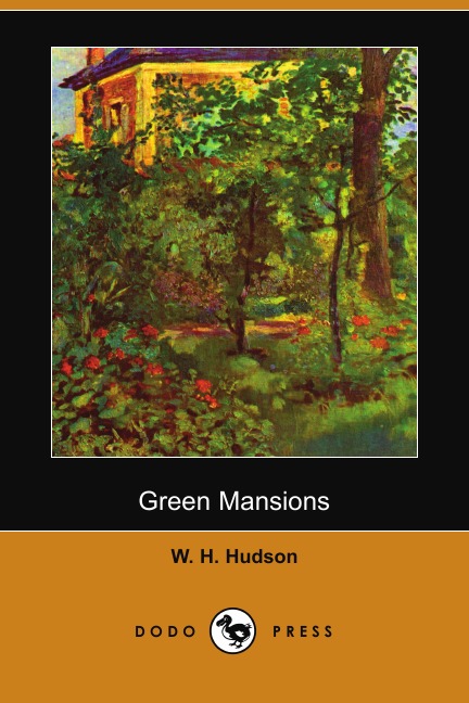 

Green Mansions (Dodo Press)