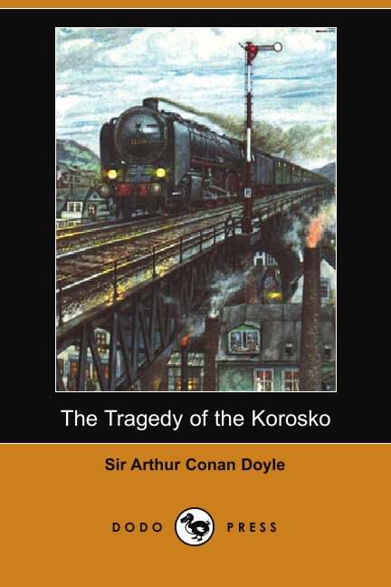 

The Tragedy of the Korosko (Dodo Press)