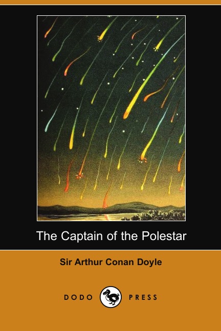 

The Captain of the Polestar and Other Tales (Dodo Press)