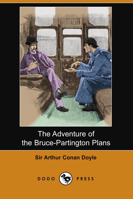 

The Adventure of the Bruce-Partington Plans (Dodo Press)
