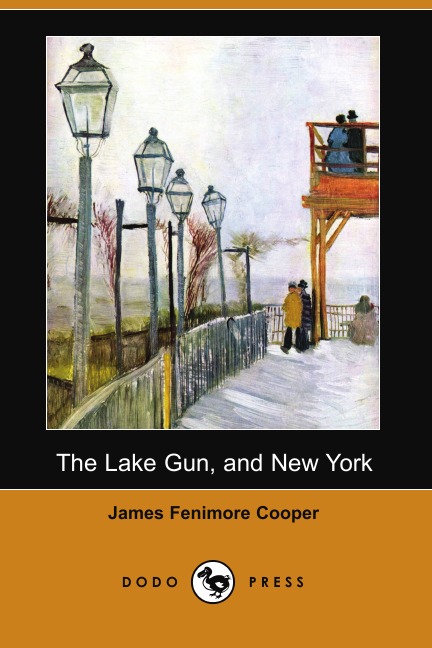

The Lake Gun, and New York (Dodo Press)